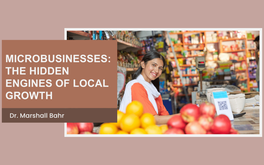 Microbusinesses: The Hidden Engines of Local Growth
