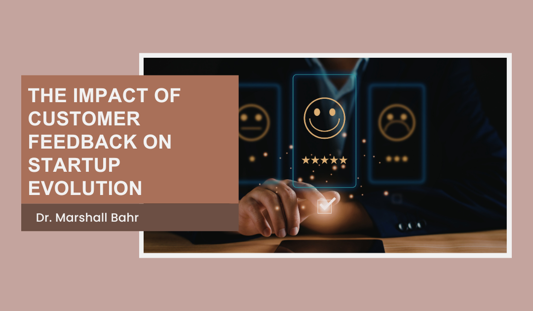The Impact of Customer Feedback on Startup Evolution
